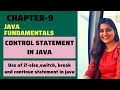If-else Switch Break Continue Control Statements in Java Java Tutorial For Beginners Chapter-9