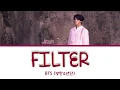 Download Lagu BTS 방탄소년단 - FILTERs Color coded Han/Rom/Ina Terjemahan Indonesia