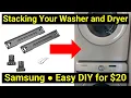 Stack Your Washer and Dryer Installing the Samsung Stacking Kit
