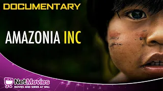 Amazonia Inc - Documentary | Netmovies