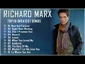Download Lagu Best Songs of Richard Marx- Richard Marx Greatest Hits Full Album