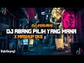 Lagu Dj Abang Pilih Yang Mana X Mashup Oke||Style Yang Lagi Viral||Dj Kunang