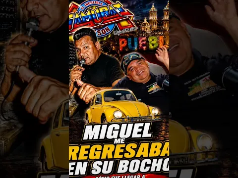 “Samurai me regresaba en su Bochito, él ERA UN SOÑADOR” “Los SONIDOS DE PUEBLA, Son muy alegres”