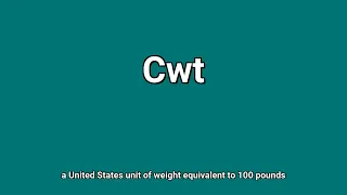 Cwt Meaning and Pronunciation