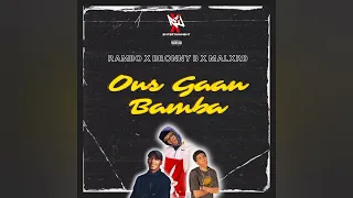 Download Ons Gaan Bamba(Rambo x Bronny B x MaLXRD)(Prod.by Rejx Ent) MP3