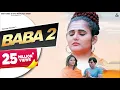 Download Lagu Baba 2 (Official Video) : Masoom Sharma | Anjali Raghav | MK Chaudhary | Haryanvi Song