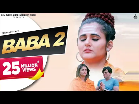 Download MP3 Baba 2 (Official Video) : Masoom Sharma | Anjali Raghav | MK Chaudhary | Haryanvi Song