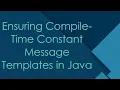 Ensuring Compile-Time Constant Message Templates in Java