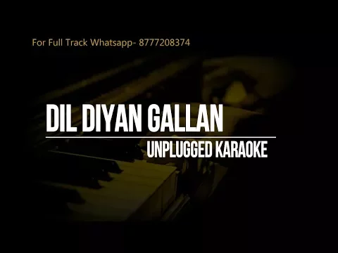 Download MP3 Dil Diyan Gallan Karaoke unplugged || Tiger Zinda Hai || Atif Aslam || Vishal \u0026 Shekhar