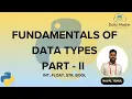 5 Fundamentals of Data Types - II Int Float Str Bool Python for All