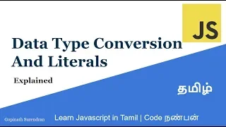 3 Data Type Conversion and Literals Learn Javscript in Tamil Code Nanban