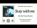 Download Lagu Video Lyrics/Eng sub/Sub indo Stay with me by Na Yoon Kwon The Nice Guy (착한 사나이) ost part 5 
