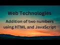 Addition of two Numbers using HTML and JavaScript