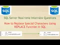 SQL Server Real-time Interview Questions - Replace Special characters using REPLACE in SQL