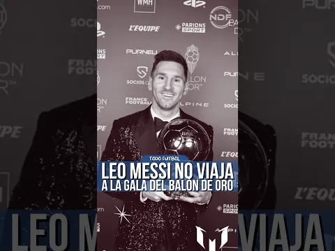 Leo Messi no viaja al Balón de Oro #messi #leomessi #futbol #balondeoro