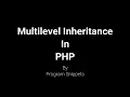 Multilevel Inheritance In PHP