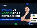 Python vs Node js for AI Development Which is Best for Your AI App