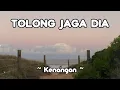 Download Lagu Kenangan Band - Tolong Jaga Dia ( Song lyrics / Lirik Lagu )