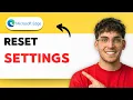 How to Reset Microsoft Edge Settings 2026 Full Guide