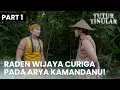 Lagu Raden Wijaya Miliki Insting Kamandanu Miliki Jurus Naga | TUTUR TINULAR | EPS. 10 | PART 1/5