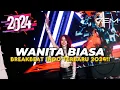 Download Lagu DJ WANITA BIASA ZIVA MAGNOLYA BREAKBEAT INDO TERBARU 2024