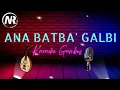 ANA BATBA' GALBI - (KARAOKE GAMBUS) NEW