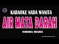 Download Lagu Air Mata Darah Karaoke Nada Wanita  (H Rhoma Irama)