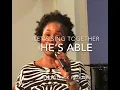 Lagu Let’s Sing! Let’s learn and sing ‘He’s Able’ by Deitrick Haddon
