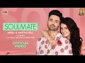 Download Lagu Soulmate (Official Video) Akull, Aastha Gill | Shivaleeka Oberoi | Mellow D, Dhruv Y | VYRLOriginals