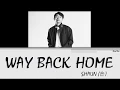 Download Lagu SHAUN (숀) – 'Way Back Home' Lyrics [Color Coded Han-Rom-Eng]