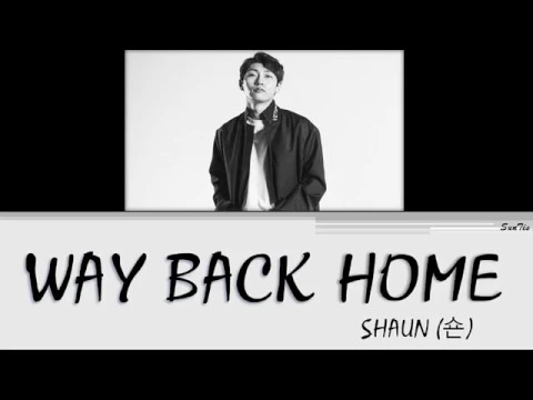 Download MP3 SHAUN (숀) – 'Way Back Home' Lyrics [Color Coded Han-Rom-Eng]