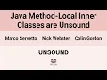 UNSOUND24 Java Method-Local Inner Classes are Unsound