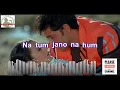 Na tum jaano na hum   Kaho na pyar hai Full Karaoke Song with Lyrics HD