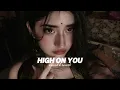High on you (slowed + reverb) - Jind universe