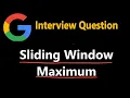Sliding Window Maximum - Monotonic Queue