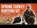 Spring Turkey Hunting 101 Tips Tricks and Tactics for Success