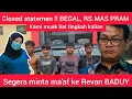 Download Lagu Closed statemen ‼️BEGAL, RUMAH SAKIT JKT, MAS PRAM SEGERA minta ma'af ke Revan BADUY.