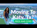 Moving to Houston Pros Cons of Living in Katy TX
