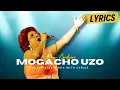 Download Lagu Mogacho Uzo - Lorna | Lyrics