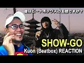 Download Lagu SHOW-GO - Kuon (Beatbox) REACTION