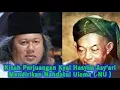 Download Lagu Kisah Perjuangan Kyai Hasyim Asy'ari Mendirikan Nahdatul Ulama ( NU )! Pengajian Gus Muwafiq