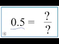 Write 0 5 in Fraction Form simplified