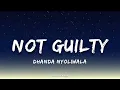 Dhanda Nyoliwala - Not Guilty | (Lyrics) 