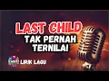Download Lagu Last Child - Tak Pernah Ternilai (Lirik) @enbizisong