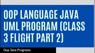 Flight Class Tutorial Part 2 - Uml Flight Time Passenger based Program