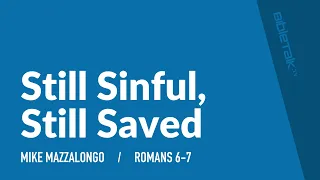 Still Sinful, Still Saved