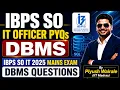 IBPS SO IT Officer PYQs DBMS IBPS SO IT 2025 Mains Exam DBMS Questions