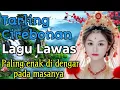 Download Lagu LAGU-LAGU LAWAS, TARLING CIREBONAN