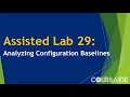 29 Assisted Lab 29 Analyzing Configuration Baselines