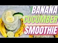 Download Lagu Smoothie Pisang dan Mentimun (Penurunan Berat Badan)